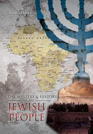 Oystein, S: MYSTERY & HISTORY OF THE JEWISH PEOPLE