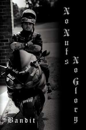 No Nuts No Glory de Bandit
