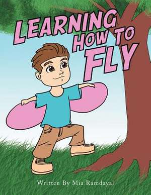 Learning How to Fly de Mia Ramdayal