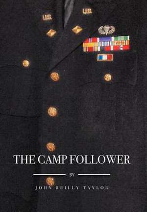 The Camp Follower de John Reilly Taylor