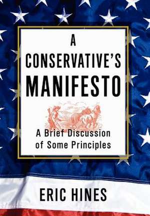 A Conservative's Manifesto de Eric Hines