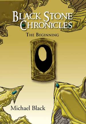 Black, M: Black Stone Chronicles