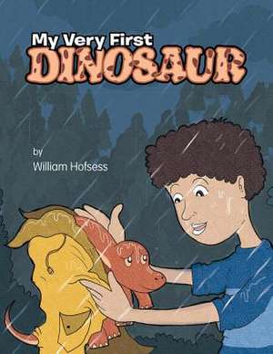 My Very First Dinosaur de William Hofsess