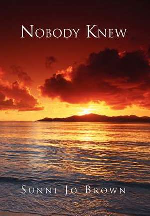 Brown, S: Nobody Knew