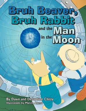 Bruh Beaver, Bruh Rabbit and the Man in the Moon de Dawn