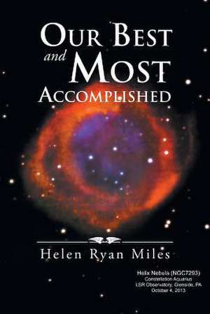 Our Best and Most Accomplished de Helen Ryan Miles