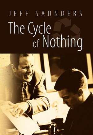 Saunders, J: Cycle Of Nothing