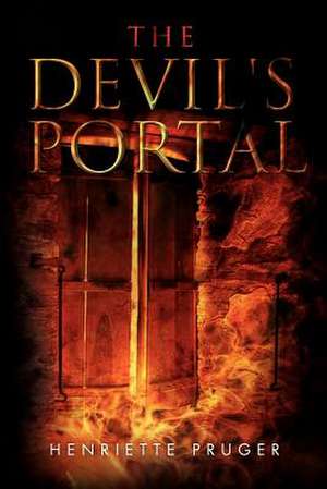 The Devil's Portal de Henriette Pruger