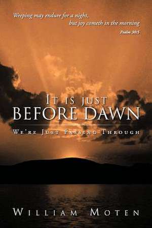 It Is Just Before Dawn de William Moten