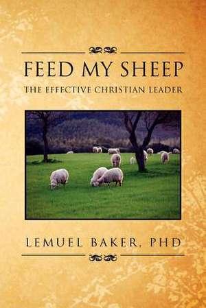 Feed My Sheep de Lemuel Baker