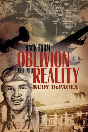 Back from Oblivion and Into Reality de Rudy dePaola