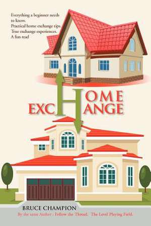 Home Exchange de Bruce Champion