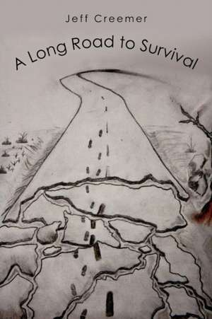 A Long Road to Survival de Jeff Creemer