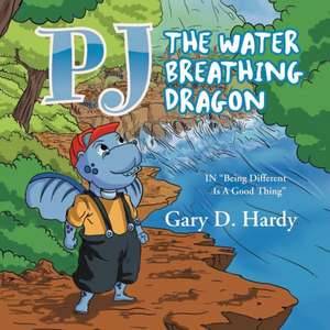 Pj the Water Breathing Dragon de Gary D. Hardy