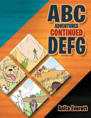 ABC Adventures Continued de Anita Everett