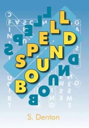 Denton, S: Spell Bound