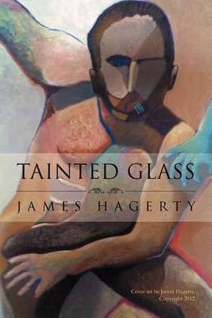 Tainted Glass de James Hagerty