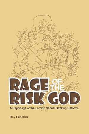 Rage of the Risk God de Ray Echebiri