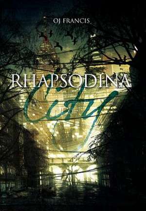 Rhapsodina City de Oj Francis