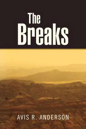 The Breaks de Avis R. Anderson