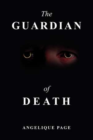 The Guardian of Death de Angelique Page