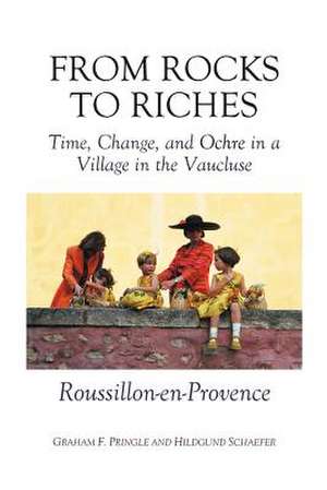 From Rocks To Riches de Graham F. Pringle