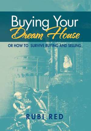 Buying Your Dream House de Rubi Red