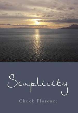 Simplicity de Chuck Florence