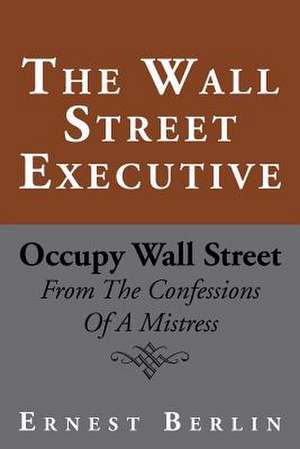 The Wall Street Executive de Ernest Berlin