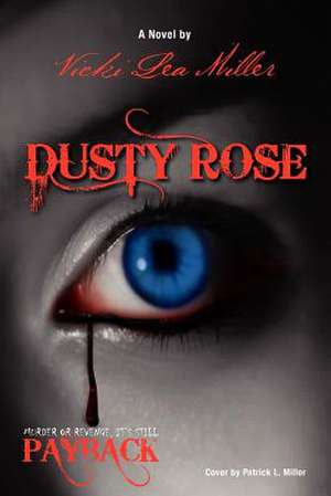 Dusty Rose de Vicki Miller