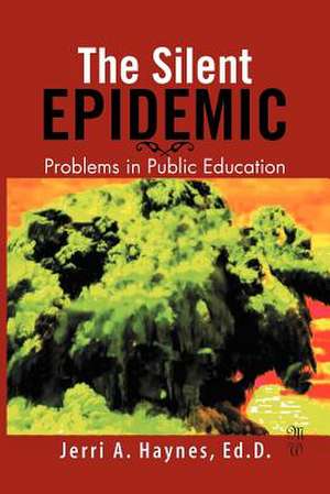 Silent Epidemic de Jerri A. Ed D. Haynes