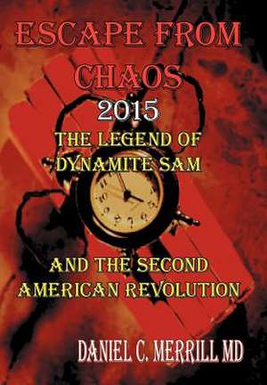 Escape from Chaos de Daniel C. Merrill