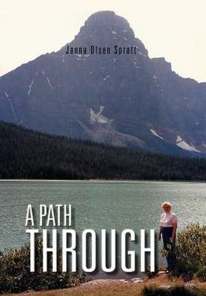 A Path Through de Janna Olsen Spratt