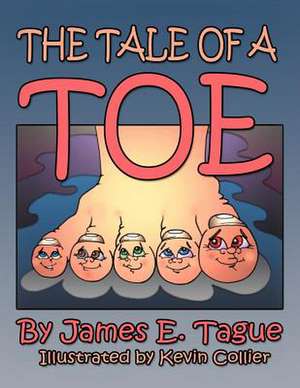 A Tale of a Toe de James E. Tague