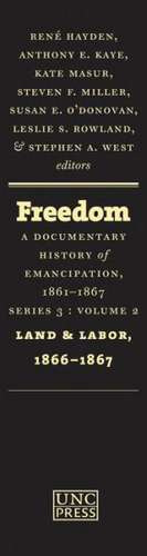 Freedom: Land and Labor, 1866-1867 de Rene Hayden