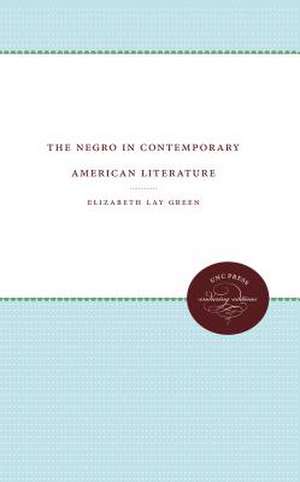 The Negro in Contemporary American Literature de Elizabeth Lay Green