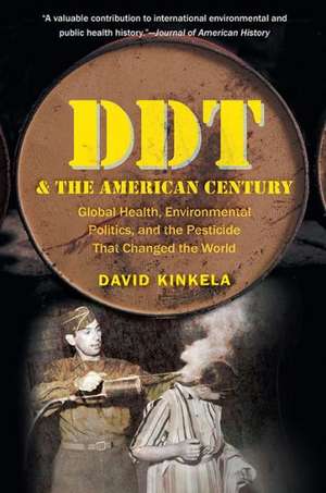 DDT and the American Century de David Kinkela