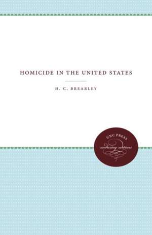 Homicide in the United States de H. C. Brearley