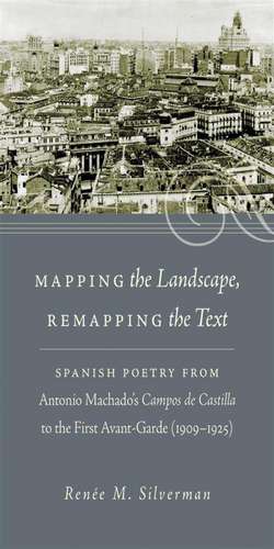 Mapping the Landscape, Remapping the Text de Renée M. Silverman