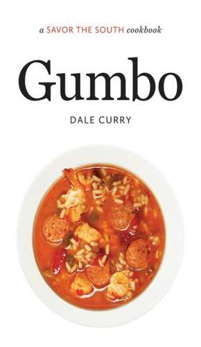 Gumbo: A Savor the South(r) Cookbook de Dale Curry