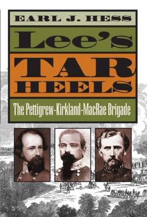 Lee's Tar Heels de Earl J. Hess