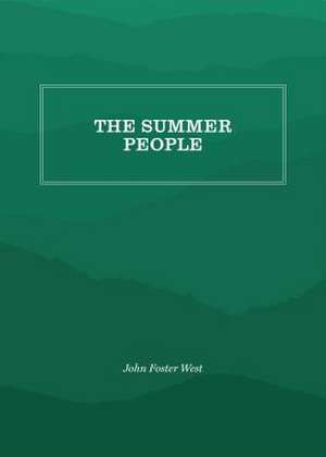 The Summer People de John Foster West