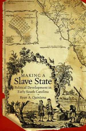 Making a Slave State de Ryan A. Quintana