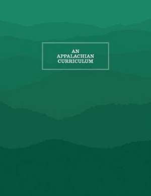 An Appalachian Curriculum de Carolyn Pillis