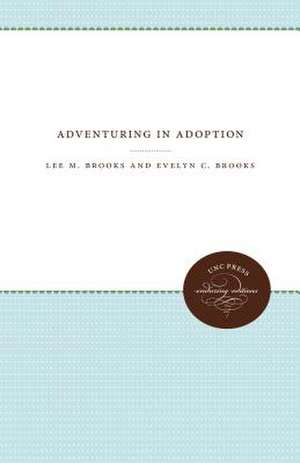 Adventuring in Adoption de Lee M. Brooks