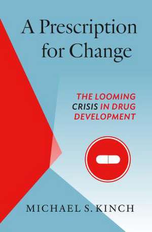 A Prescription for Change de Michael Kinch