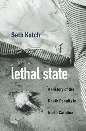 Lethal State de Seth Kotch