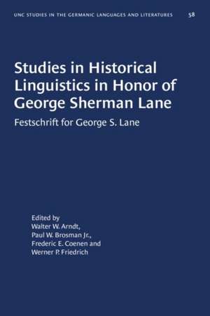 Studies in Historical Linguistics in Honor of George Sherman Lane de Frederic E Coenen