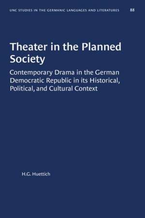 Theater in the Planned Society de H G Huettich