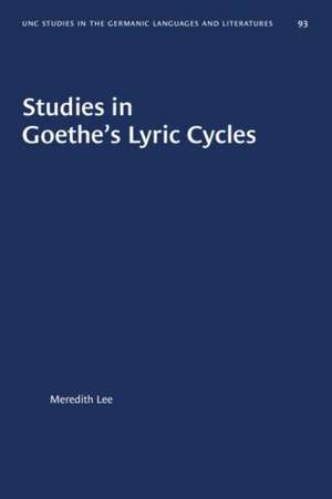 Studies in Goethe's Lyric Cycles de Meredith Lee